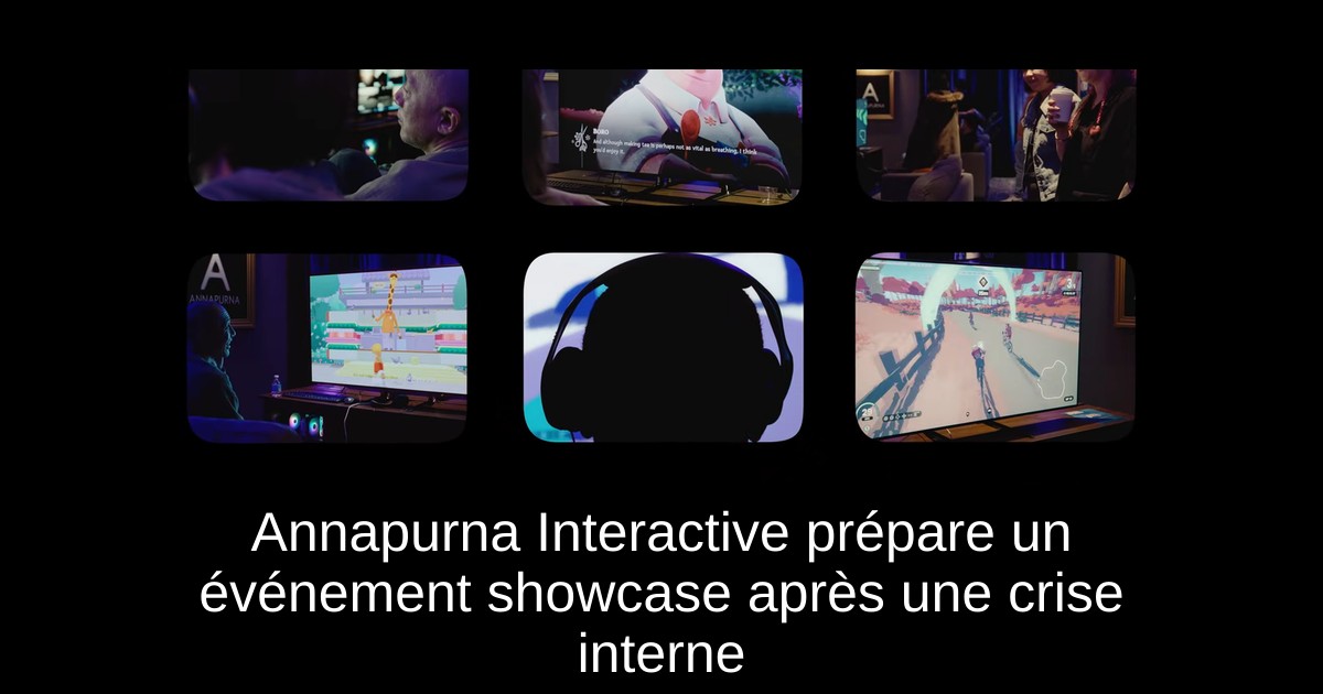 Annapurna Interactive prépare un événement showcase après une crise interne