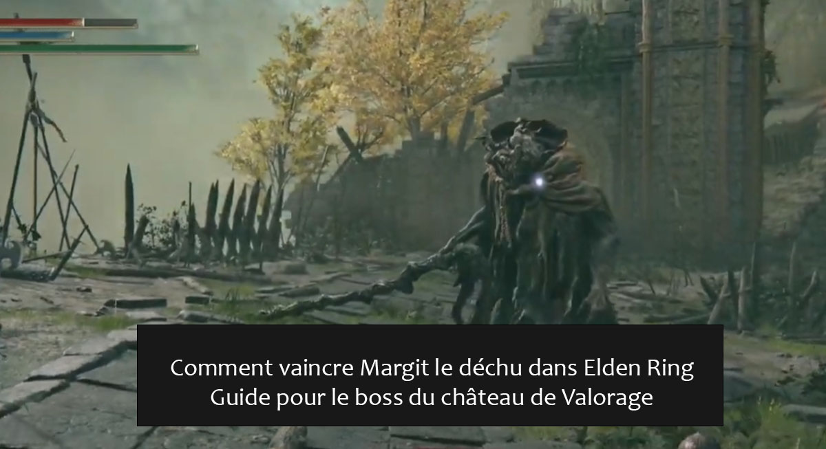 Comment vaincre Margit le déchu dans Elden Ring : Guide pour le boss du château de Valorage