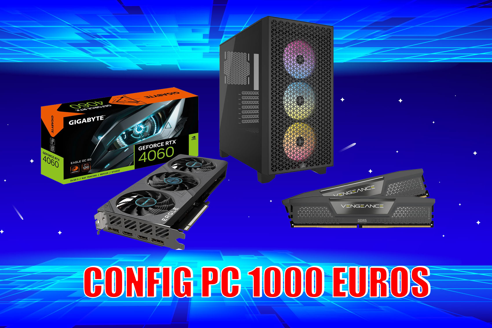 Config PC gamer pour 1000 €