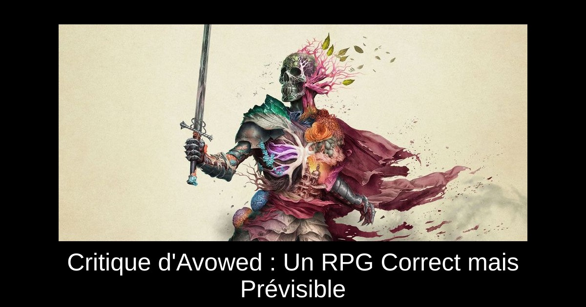 Critique d'Avowed : Un RPG Correct mais Prévisible