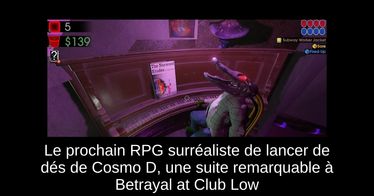 Le prochain RPG surréaliste de lancer de dés de Cosmo D, une suite remarquable à Betrayal at Club Low