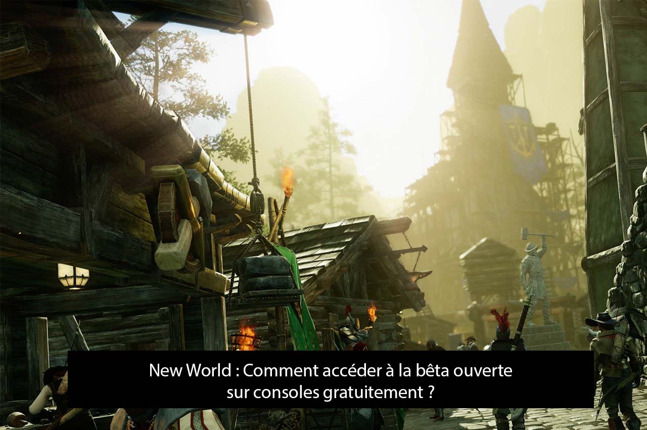 New World : Comment accéder à la bêta ouverte sur consoles gratuitement ?