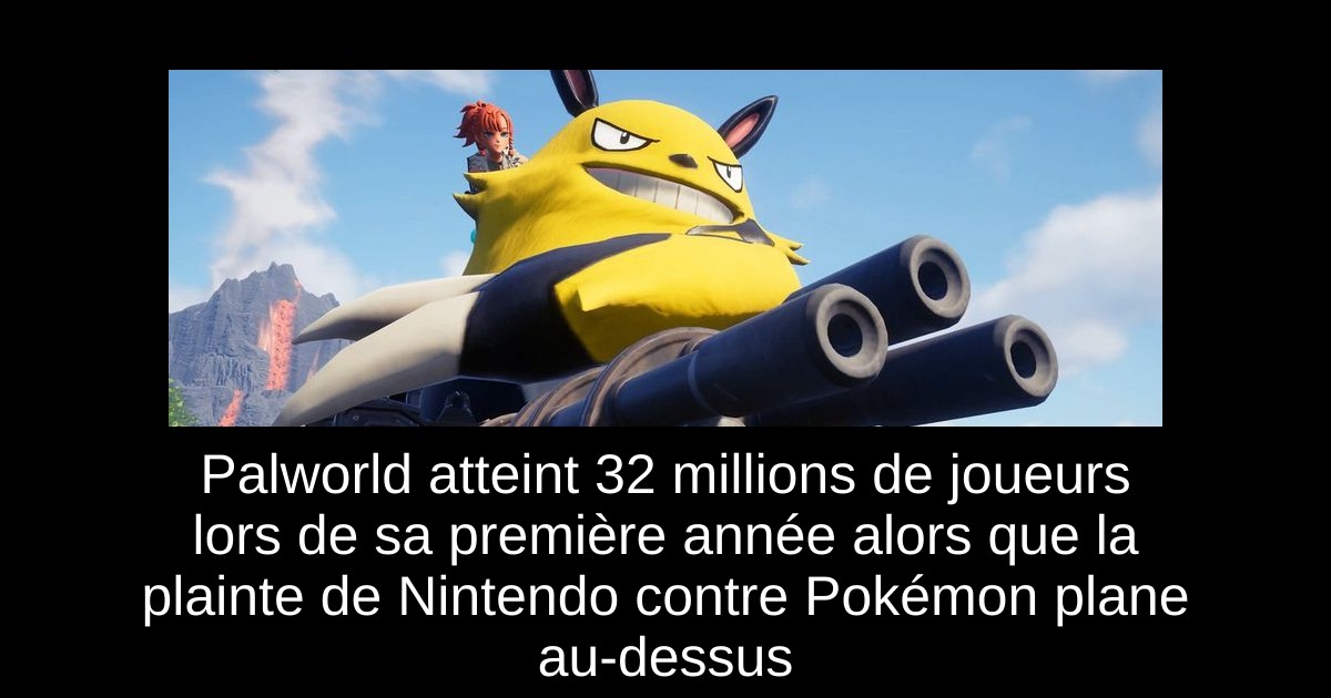 Palworld atteint 32 millions de joueurs lors de sa première année alors que la plainte de Nintendo contre Pokémon plane au-dessus